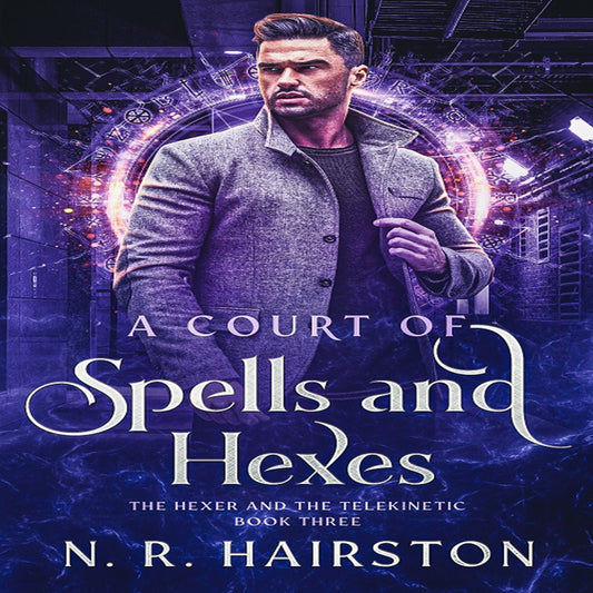 Digitally Narrated A Court of Spells and Hexes, The Hexer and the Telekinetic, Book 3