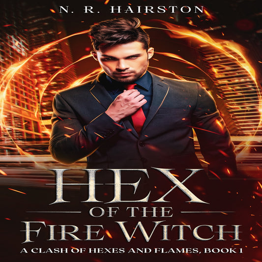 Digitally Narrated Hex of the Fire Witch: A Clash of Hexes and Flames, Book 1