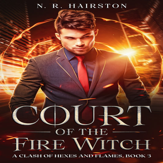 Digitally Narrated Court of the Fire Witch:  A Clash of Hexes and Flames, Book 3