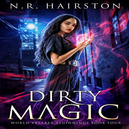 Digitally Narrated Dirty Magic Audiobook (World Breaker Beginnings Book 4)