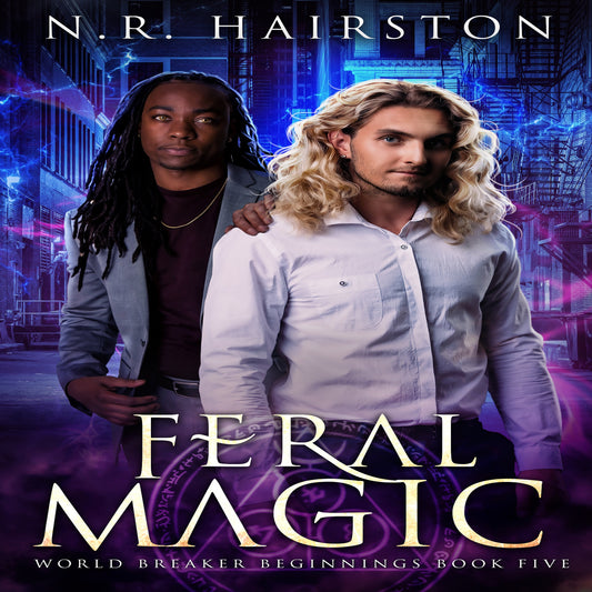 Digitally Narrated Feral Magic Audiobook (World Breaker Beginnings Book 5)