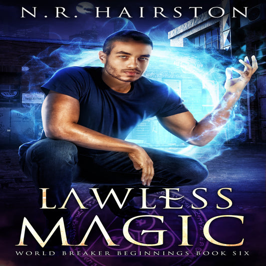 Digitally Narrated Lawless Magic Audiobook (World Breaker Beginnings Book 6)