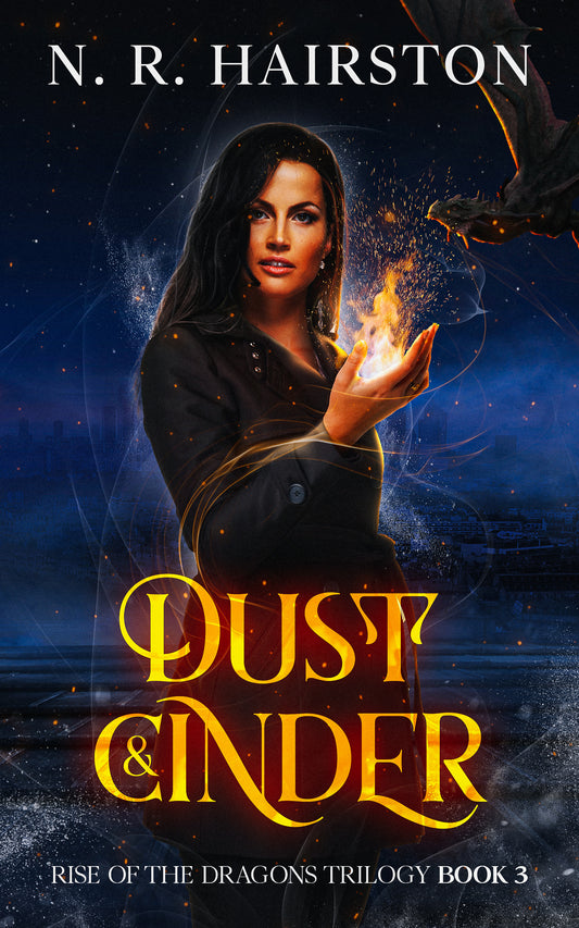Dust and Cinder (Rise of the Dragons Trilogy Book 3)