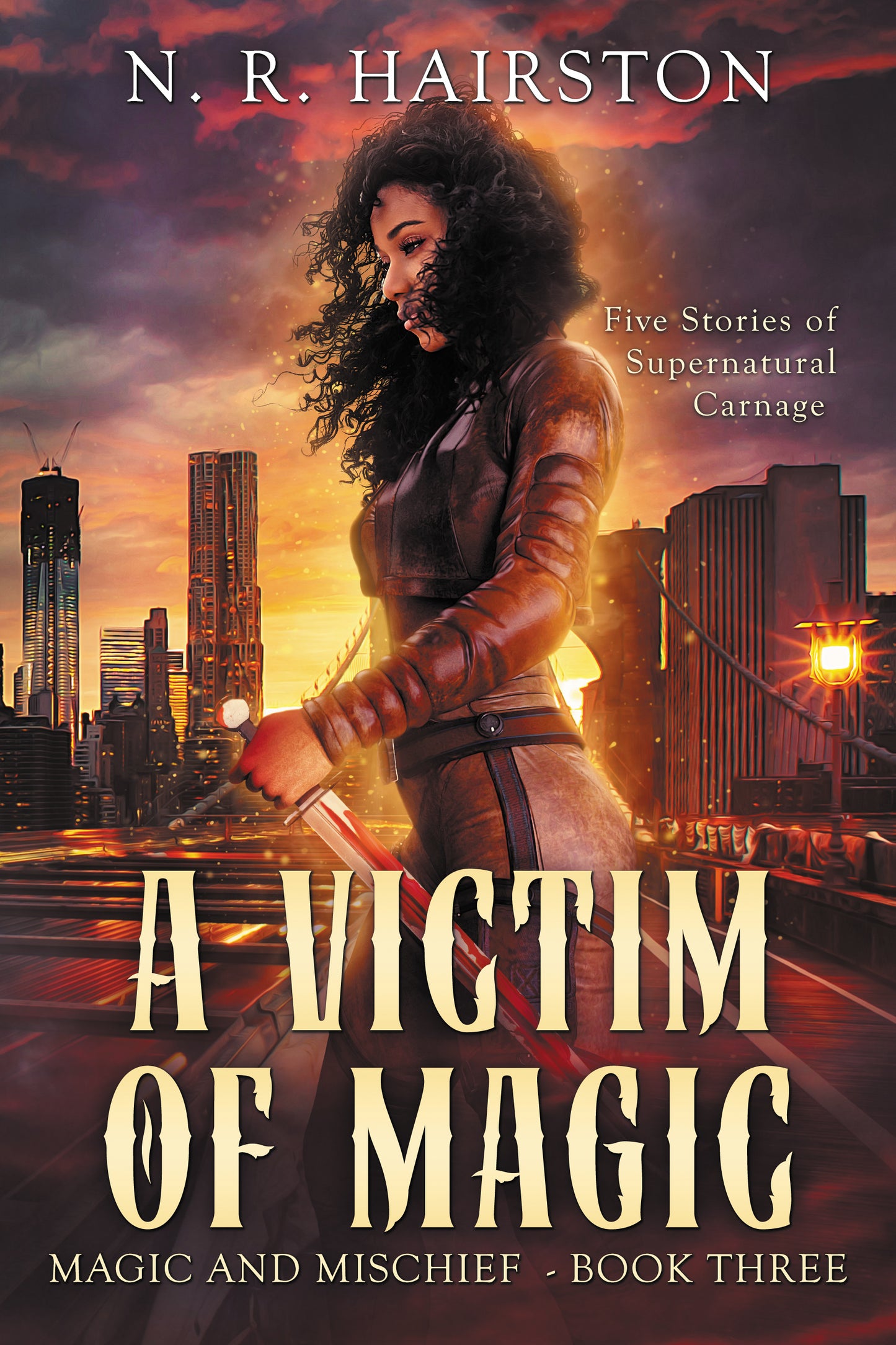 A Victim of Magic: Five Stories of Supernatural Carnage (Magic and Mischief Book 3) Paperback Signed Copy